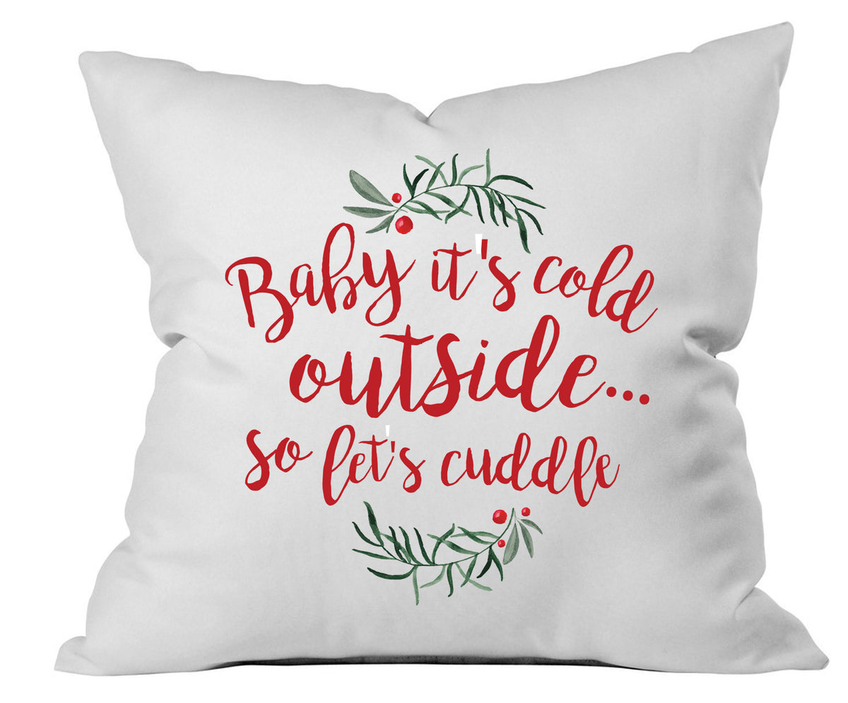 Baby It's Cold Outside 18x18 Pillow Cover – Lofty Living Shop